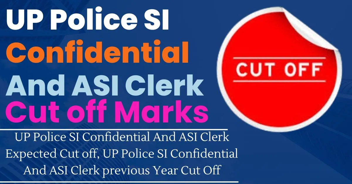 UP Police SI Confidential And ASI Clerk Cut off