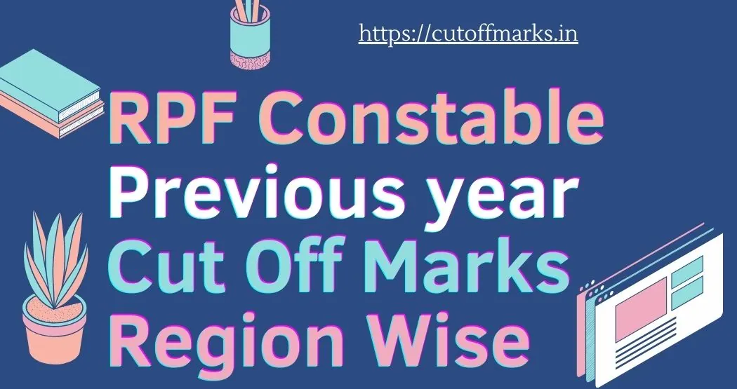 RPF Constable Previous Year Cut Off Marks